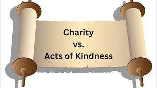 Charity vs Kindness—Rabbi Benjamin Sendrow [upl. by Ramunni]