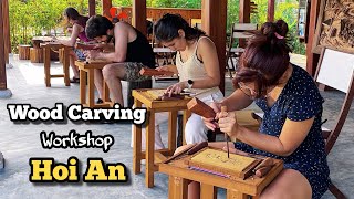 Wood Carving Workshop in Hoi An  TRY IT IF YOU’re LOOKING FOR THINGS TO DO IN VIETNAM [upl. by Ima333]