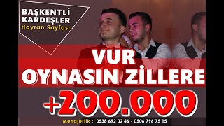 VUR OYNASIN ZİLLERE amp BAŞKENTLİ KARDEŞLER [upl. by Randi910]