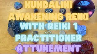 Kundalini Activation With Level 1 Reiki Attunement [upl. by Roswell]