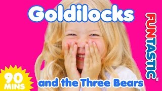 Goldilocks and the Three Bears and MORE  Songs for Kids  90 Minutes [upl. by Pachston]