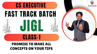 JIGL  Fast Track Batch  Class1  JIGL Marathon CS Executive  JIGL Marathon  JIGL CS Executive [upl. by Hanala521]