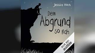 Dem Abgrund so nah Die DannyTrilogie 2  by Jessica Koch  Audiobook Review [upl. by Eirameinna]