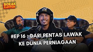 BORAK KAYPOH S2  Dari Pentas Lawak Ke Dunia Perniagaan  Shuib Sepahtu [upl. by Nnaik]