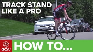 How To Track Stand Like A Pro  Essential Cycling Skills [upl. by Dane]