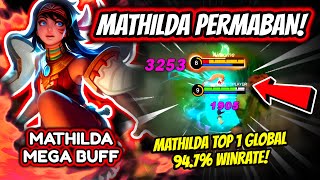 ¡MATHILDA DESPUES DEL BUFF ESTA ROTA MATHILDA TOP 1 GLOBAL 947 WINRATE  MOBILE LEGENDS [upl. by Nnahgaem]