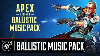 Apex Legends  Ballistic Music Pack High Quality [upl. by Eintihw]