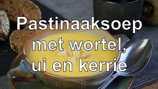 Pastinaaksoep met wortel ui en kerrie recept [upl. by Mishaan481]