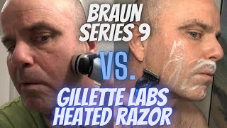 Electric Shaver Vs Razor  Braun Series 9 Shaver Vs Gillette Labs Heated Razor [upl. by Holbrook163]