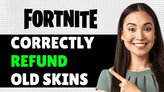 How To Correctly Refund Old Fortnite Skins 2024 Step By Step Guide [upl. by Astraea220]