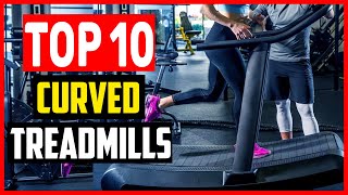 ✅ 10 Best Curved Treadmills of 2024 [upl. by Nedloh36]