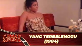 YANG TERBELENGGU 1984 FULL MOVIE HD JOHAN SAIMIMA NINA ANWAR ERNA SANTOSO YENNY FARIDA [upl. by Ronna]