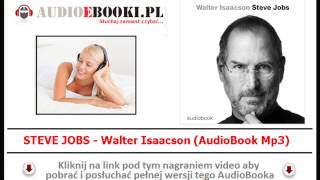 STEVE JOBS  AUDIOBOOK MP3  Biografia twórcy potęgi Apple  Walter Isaacson Wersja PL [upl. by Meelas]