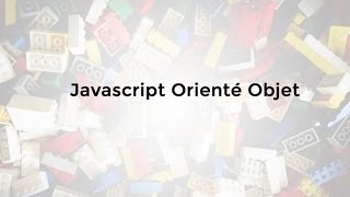 Tutoriel JavaScript  Programmation orientée Objet en Javascript [upl. by Pals]