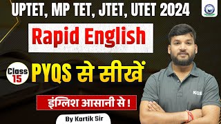 UPTET MP TET JTET UTET 2024  Rapid English  Class15  PYQs से सीखें  UPTET  By Kartik Sir [upl. by Albright]