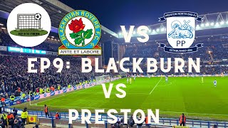 LAST MINUTE LANCASHIRE DERBY LIMBS  S2 EP9 BLACKBURN ROVERS VS PRESTON NORTH END [upl. by Valleau506]