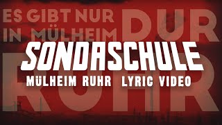 SONDASCHULE  Mülheim Ruhr Offizielles Lyrics Video [upl. by Traweek]