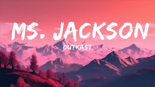 1 Hour Version Outkast  Ms Jackson Lyrics  Music Lyrics [upl. by Rebmak]