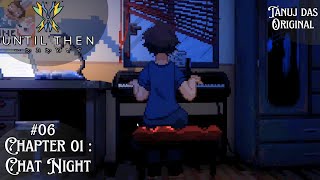 Until Then Chapter 01  Ep06  Chat Night  1st Playthrough  No Commentary [upl. by Ysied208]