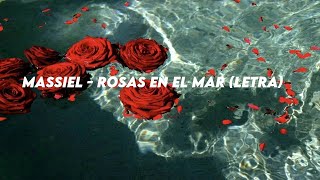 Massiel  Rosas En El Mar Letra [upl. by Eldoree748]