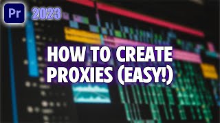 How to Create Proxies QUICK amp EASY  Premiere Pro 2023 [upl. by Rickie]