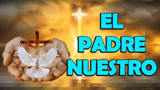 El Padre Nuestro La Oración Perfecta [upl. by Rosenzweig]