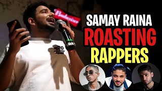 Samay Raina Rosting RAPPERS infront of them 💀🔥 [upl. by Bastian]