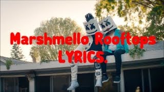 Marshmello  Rooftops LYRICS [upl. by Calle]