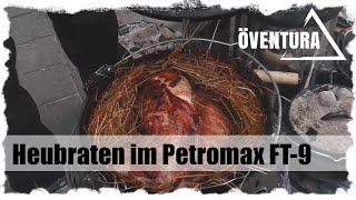 Heubraten im Petromax FT9 Dutch Oven  Öventura [upl. by Docile]