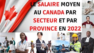 LE SALAIRE MOYEN AU CANADA PAR SECTEUR ET PAR PROVINCE EN 2022 THE AVERAGE SALARY IN CANADA IN 2022 [upl. by Dahij]