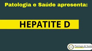 Hepatite D O que é e como se prevenir [upl. by Karita187]