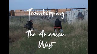 Trainhopping Through The American West [upl. by Vershen202]