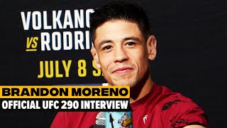 BRANDON MORENO OFFICIAL UFC 290 INTERVIEW [upl. by Ramahs]