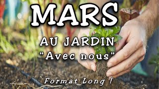 MARS PERMACULTURE amp JARDIN POTAGER Le Printemps arrive  Planter amp Semer cale toi avec nous [upl. by Strep963]