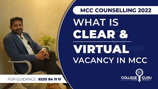 What is Clear amp virtual vaccancy in mcc counselling  Neet Mcc counselling 2022  Collegeguru [upl. by Daus]