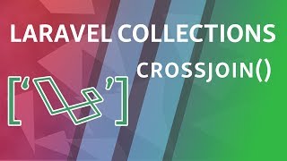 crossJoin  Laravel Collections [upl. by Alekat251]