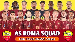 AS Roma Club Profile 202425  Roma Squad For Season 202425  AS Roma [upl. by Annoirb]