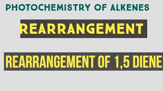 4thphotochemistry of alkenesrearrangement of 1 5 diene [upl. by Chesna]