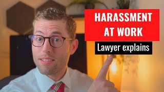 Workplace Harassment Explained by Lawyer [upl. by Bayard562]