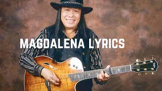 Freddie Aguilar  Magdalena Lyrics [upl. by Noffets44]