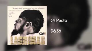 C4 Pedro  Dá Só Áudio [upl. by Jasik]