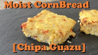 Moist Cornbread Recipe  Chipa Guazu [upl. by Xavier]