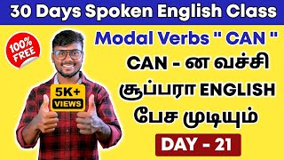 DAY 21  Modal Verbs In English CAN  Free Spoken English In Tamil  English Pesalam  Learning [upl. by Yrome960]