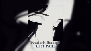 Billie Ellish  Watch best part looped [upl. by Jennica]