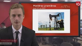 Bourse  Cours du pétrole Brut Brent ralentissement de la hausse  IG 25052017 [upl. by Grassi]