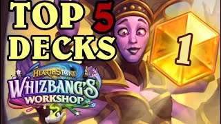 TOP 5 BEST DECKS in WHIZBANGS WORKSHOP  22 DECKS to HIT LEGEND and STAY LEGEND in Hearthstone [upl. by Munroe415]