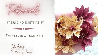 TUTORIAL Fabric Poinsettias Poinsecje z tkaniny diy poinsettia handmade fabric flowers [upl. by Ydoj]