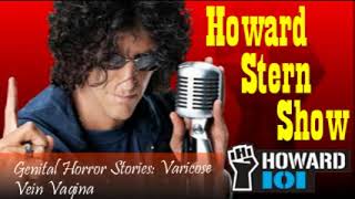 Genital Horror Stories Varicose Vein Vagina – The Howard Stern Show [upl. by Ahsenauq]