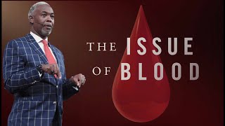 The Issue of Blood  Bishop Dale C Bronner [upl. by Ebony654]