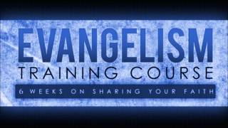 Evangelism Training Course  Week 2 of 6 [upl. by Leach]